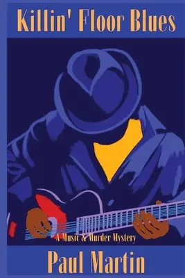 Killin' Floor Blues: O muzică și crimă misterioasă - Killin' Floor Blues: A Music & Murder Mystery