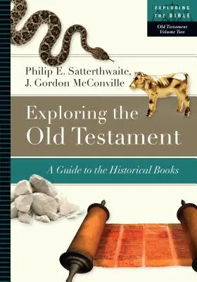 Explorarea Vechiului Testament: Un ghid pentru cărțile istorice - Exploring the Old Testament: A Guide to the Historical Books