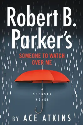 Cineva care să vegheze asupra mea de Robert B. Parker - Robert B. Parker's Someone to Watch Over Me