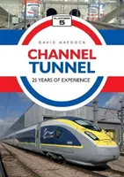 Tunelul de sub Canalul Mânecii: 25 de ani de experiență - Channel Tunnel: 25 Years of Experience