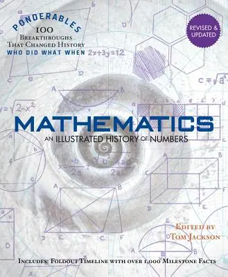 Matematică: O istorie ilustrată a numerelor (100 Ponderables) Revizuită și actualizată - Mathematics: An Illustrated History of Numbers (100 Ponderables) Revised and Updated