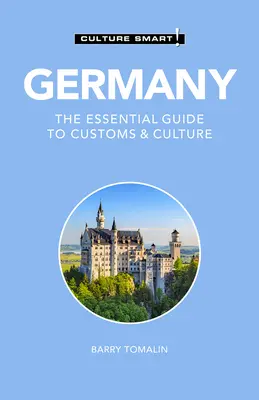 Germania - Culture Smart!, 105: Ghidul esențial al vămilor și culturii - Germany - Culture Smart!, 105: The Essential Guide to Customs & Culture