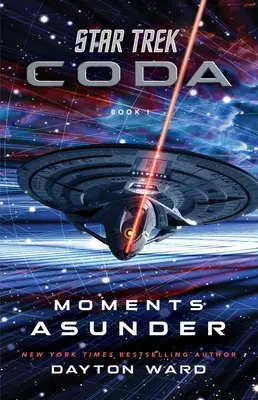Star Trek: Coda: Cartea 1: Moments Asunder - Star Trek: Coda: Book 1: Moments Asunder