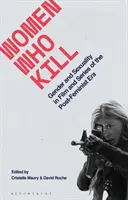Femeile care ucid: Gen și sexualitate în filme și seriale ale erei post-feministe - Women Who Kill: Gender and Sexuality in Film and Series of the Post-Feminist Era