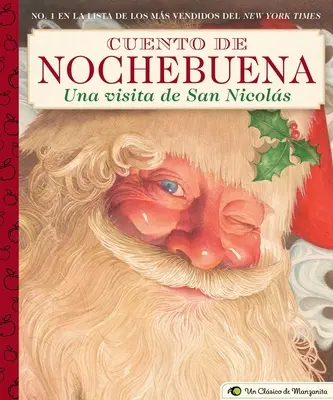 Cuento de Nochebuena, Una Visita de San Nicolas: Un clasic al micilor mere - Cuento de Nochebuena, Una Visita de San Nicolas: A Little Apple Classic