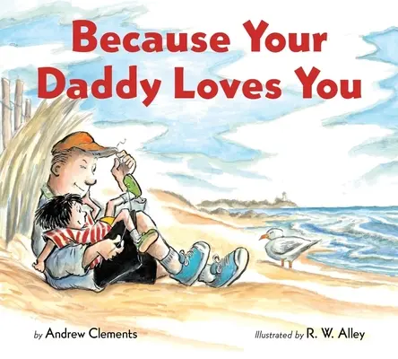 Pentru că tatăl tău te iubește (carte de bord) - Because Your Daddy Loves You (Board Book)