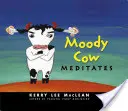 Moody Cow meditează - Moody Cow Meditates