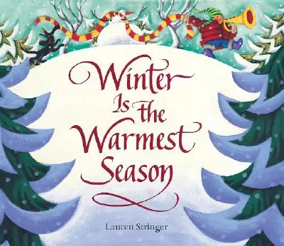 Iarna este cel mai cald anotimp - Winter Is the Warmest Season