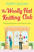 Woolly Hat Knitting Club - O comedie romantică superbă, înălțătoare - Woolly Hat Knitting Club - A gorgeous, uplifting romantic comedy