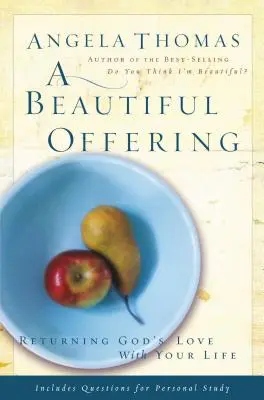 O ofrandă frumoasă: Întoarcerea dragostei lui Dumnezeu cu viața ta - A Beautiful Offering: Returning God's Love with Your Life