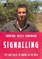 Abilități de supraviețuire Bear Grylls: Semnalizare - Bear Grylls Survival Skills: Signalling