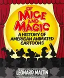 De șoareci și magie: O istorie a desenelor animate americane - Of Mice and Magic: A History of American Animated Cartoons