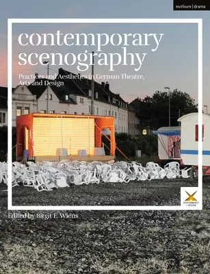 Scenografie contemporană: Practici și estetică în teatrul, artele și designul german - Contemporary Scenography: Practices and Aesthetics in German Theatre, Arts and Design