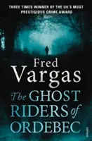 Ghost Riders of Ordebec - Un roman al comisarului Adamsberg - Ghost Riders of Ordebec - A Commissaire Adamsberg novel
