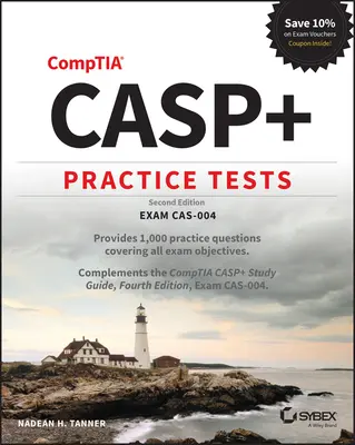 Teste practice Casp+ Comptia Advanced Security Practitioner: Exam Cas-004 - Casp+ Comptia Advanced Security Practitioner Practice Tests: Exam Cas-004