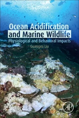 Acidificarea oceanelor și fauna marină: Impactul fiziologic și comportamental - Ocean Acidification and Marine Wildlife: Physiological and Behavioral Impacts