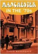 Manchester în anii '70 - Manchester in the 70s