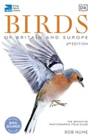RSPB Birds of Britain and Europe - Ghidul fotografic de teren definitiv - RSPB Birds of Britain and Europe - The Definitive Photographic Field Guide