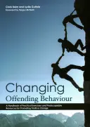 Changing Offending Behaviour: A Handbook of Practical Exercises and Photocopiable Resources for Promoting Positive Change (Manual de exerciții practice și resurse fotocopiabile pentru promovarea schimbărilor pozitive) - Changing Offending Behaviour: A Handbook of Practical Exercises and Photocopiable Resources for Promoting Positive Change