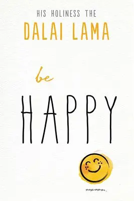 Fii fericit - Be Happy
