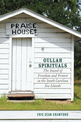 Gullah Spirituals: Sunetul libertății și al protestului în insulele maritime din Carolina de Sud - Gullah Spirituals: The Sound of Freedom and Protest in the South Carolina Sea Islands