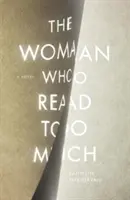 Femeia care a citit prea mult - The Woman Who Read Too Much