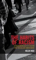 The Habits of Racism: O fenomenologie a rasismului și a întrupării rasializate - The Habits of Racism: A Phenomenology of Racism and Racialized Embodiment