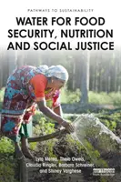 Apa pentru securitatea alimentară, nutriție și justiție socială - Water for Food Security, Nutrition and Social Justice