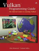 Ghid de programare Vulkan: Ghidul oficial pentru învățarea Vulkan - Vulkan Programming Guide: The Official Guide to Learning Vulkan