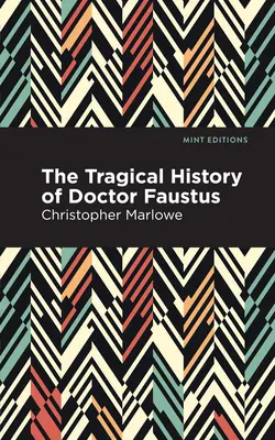 Istoria tragică a doctorului Faustus - The Tragical History of Doctor Faustus