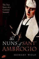 Măicuțele din Sant' Ambrogio - Povestea adevărată a unei mănăstiri în scandal - Nuns of Sant' Ambrogio - The True Story of a Convent in Scandal
