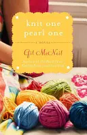 Knit One Pearl One: Un roman al Beach Street Knitting Society - Knit One Pearl One: A Beach Street Knitting Society Novel