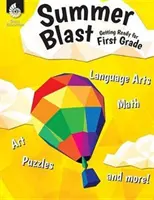 Summer Blast: Pregătiți-vă pentru clasa întâi - Summer Blast: Getting Ready for First Grade