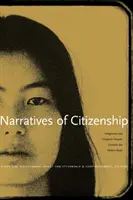 Narrative ale cetățeniei: Popoarele indigene și diasporice desființează statul-națiune - Narratives of Citizenship: Indigenous and Diasporic Peoples Unsettle the Nation-State
