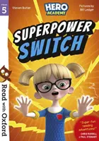 Citește cu Oxford: Etapa 5: Academia Eroilor: Superpower Switch - Read with Oxford: Stage 5: Hero Academy: Superpower Switch