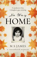 No Way Home - A Novelised Memoir