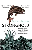 Stronghold - Căutarea unui om de a salva somonul sălbatic din lume - înainte de a fi prea târziu - Stronghold - One man's quest to save the world's wild salmon - before it's too late