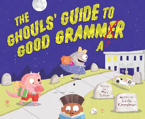 Ghidul macabrilor pentru o bună gramatică - The Ghouls' Guide to Good Grammar