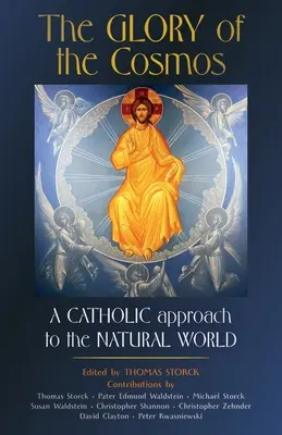 Slava Cosmosului: O abordare catolică a lumii naturale - The Glory of the Cosmos: A Catholic Approach to the Natural World