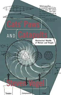 Labele pisicilor și catapultele: Lumile mecanice ale naturii și oamenilor - Cats' Paws and Catapults: Mechanical Worlds of Nature and People