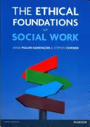 Fundamentele etice ale asistenței sociale - The Ethical Foundations of Social Work