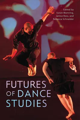 Viitorul studiilor de dans - Futures of Dance Studies