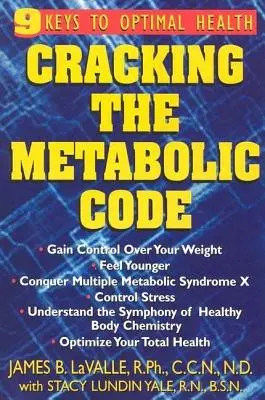 Spargerea Codului Metabolic: 9 chei pentru o sănătate optimă - Cracking the Metabolic Code: 9 Keys to Optimal Health