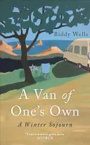 O dubiță a cuiva: un sejur de iarnă - A Van of One's Own: A Winter Sojourn