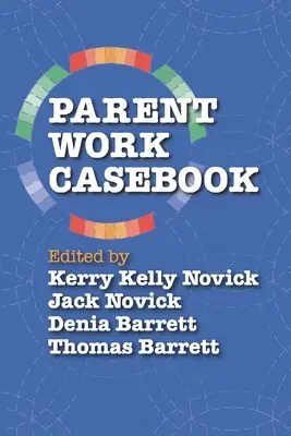 Cazuistica de lucru cu părinții - Parent Work Casebook