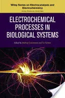 Procese electrochimice în sistemele biologice - Electrochemical Processes in Biological Systems