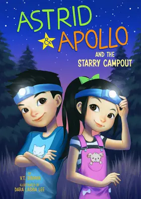 Astrid și Apollo și tabăra înstelată - Astrid and Apollo and the Starry Campout
