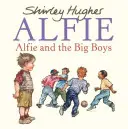 Alfie și băieții mari - Alfie and the Big Boys