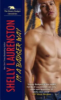 In a Badger Way: O poveste de dragoste cu metamorfoză Honey Badger - In a Badger Way: A Honey Badger Shifter Romance