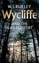 Wycliffe și flautistul mort - Wycliffe and the Dead Flautist